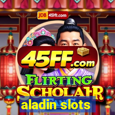 aladin slots
